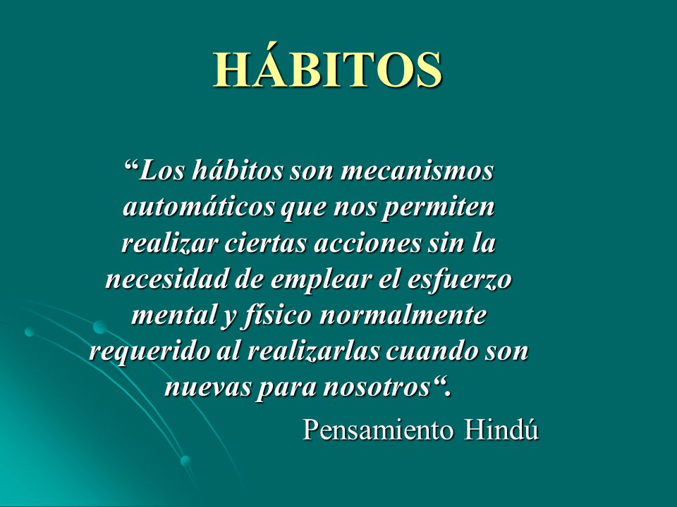 Necesidad de cultivar hábitos inteligentes